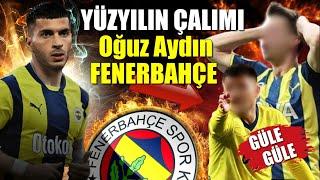 Oğuz Aydın indi ama ikisi de gitti Çalım Patladı Resmen Fenerbahçede..