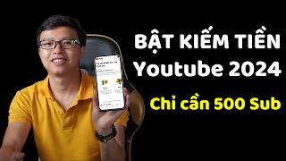 Hướng dẫn bật kiếm tiền Youtube 2024 chỉ cần 500 đăng ký