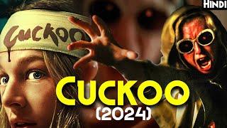 CUCKOO 2024 Explained In Hindi - 2024 Scariest Best Body Horror  ANCIENT Demon Breeds With Human