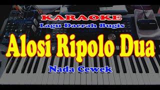 Lagu Daerah Bugis - ALOSI RIPOLO DUA - nada CEWEK - Karaoke