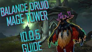 BALANCE DRUID MAGE TOWER 10.0.5  GUIDE  DRAGONFLIGHT