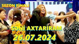 Səni axtarıram 26.07.2024 Tam veriliş Mövsüm Finalı  Seni axtariram 26.07.2024 SEZON FİNALI