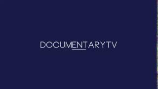 DocumentaryTV - Opening