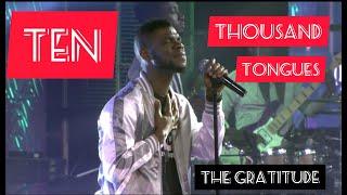 TEN THOUSAND TONGUES  THE GRATITUDE COZA