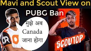 Scout and Mavi view on PUBG MOBILE BAN IN INDIA
