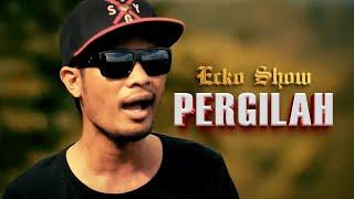 ECKO SHOW - Pergilah  Music Video  ft. JUNIOR KEY & RYO KREEPEEK