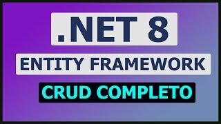 CRUD en ASP.NET MVC con .NET 8 y Entity Framework