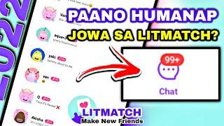 PAANO HUMANAP NG JOWA SA LITMATCH NA HINDI NANG IIWAN  NAHANAP NA ANG THE ONE ON INTERNET  2022