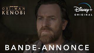 Obi-Wan Kenobi - Bande-annonce officielle VF  Disney+