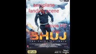 Bhuj movie plane landing scene