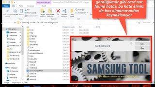 SAMSUNG TOOL PRO v29.5 CARD NOT FOUND HATASI ÇÖZÜMÜ %100 OK