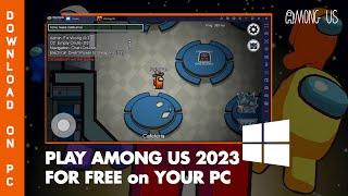 How to Download AMONG US on PC FOR FREE 2023 ⤵️ Play AMONG US on PC ️