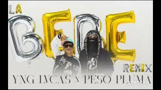 Yng Lvcas x Peso Pluma La Bebé Remix