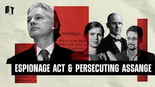 ‘Terrifying Precedent’ Assange & the Espionage Act as Tool of Suppression