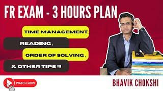 FR 3 Hour Exam Plan - Time Mgmt Order of Solving MCQs & Desc Reading time & Other Exam tips