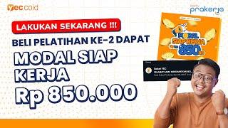 LAKUKAN SEKARANG  BELI PELATIHAN KE-2 PRAKERJA DAPAT MODAL SIAP KERJA 850K