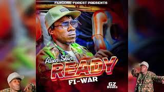 Ready Fi War - Alien skin official Audio Music