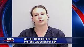 Mother accused of selling preteen daughter for sex