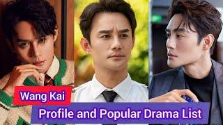 Wang Kai 王凯  Flight to You  Profile and Popular Drama List 