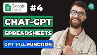 CHAT-GPT & Spreadsheets  GPT_FILL Function  #4