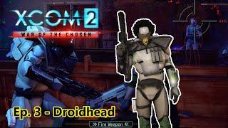 XCOM 2 x Star Wars The Clone Rebellion  Ep. 3 - Droidhead