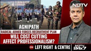 Agnipath Recruitment Plan Will Cost-Cutting Affect Professionalism?  Left Right & Centre