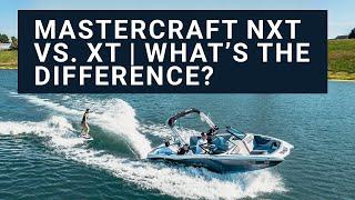 MasterCraft NXT vs. XT Series  Whats the difference?