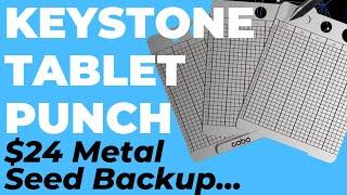 Keystone Tablet Punch $24 metal seed backup wallet like cryptosteel billfodl cryptotag