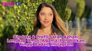 TERBARU Biodata & Profil Sarah Azhari Lengkap Umur Agama Pendidikan Tinggi Badan Instagram