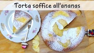 TORTA ALL’ANANAS  Sofficissima e senza burro 