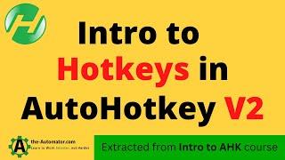 Intro to Hotkeys in AutoHotkey v2 AHK tutorial