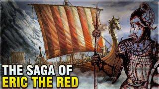 The Saga of Erik the Red Historys Most Famous Viking