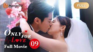 【ENG SUB】Full Movie - Pretty journalist in love w her boss  Only For Love - Season 9  MangoTV