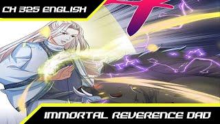 Advocating Justice Mysterious Disappear  Immortal Reverence Dad Ch 325 English  AT CHANNEL