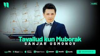 Sanjar Usmonov - Tavallud kun Muborak audio 2024