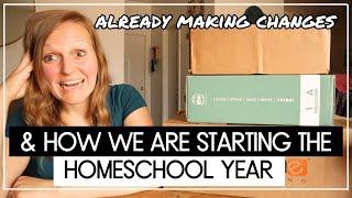 ALREADY MAKING CHANGES AND HOW WE ARE STEPPING INTO THE HOMESCHOOL YEAR  Homeschool Planning