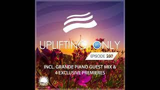 Ori Uplift - Uplifting Only 280 with Grande Piano