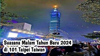 Suasana Malam Tahun Baru 2024 di 101 Taipei Taiwan #happynewyear2024