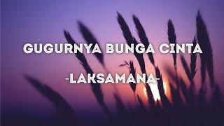 gugurnya bunga cinta - Laksamana lirik #gugurnyabungacinta #laksamana #jiwangrock90an #rock90an