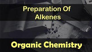 Hydrocarbon  Alkene  Preparation of Alkenes  Lecture 27