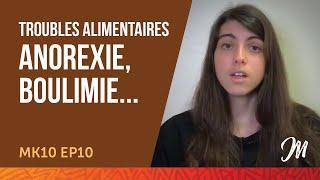 Troubles alimentaires anorexie boulimie.. - MK10 EP10