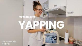 yapping and cooking.