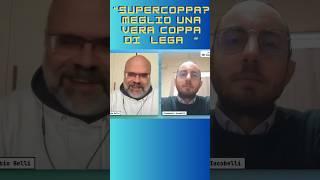 Meglio una vera Coppa di Lega di una Supercoppa a 4? Dalla nostra diretta di venerdì #calcio #seriea