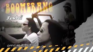 Boomerang - Kembali Official Lyric Video