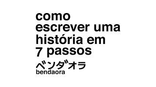 como escrever uma história em 7 passos