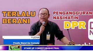 Stan Up Comedy  Yuda Ngeri2 Sedap Kritik DPR