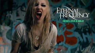 Eternal Frequency - Head Like A Hole Official Music Video