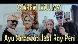 Ayu Saraswati feat Raypeni Patah Hati JadulOriginal Music Video                 Cipt.Yong Sagita