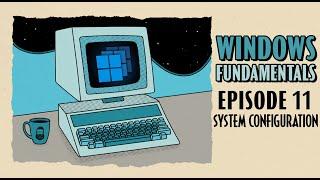 Adjusting System Configuration in Windows  Windows Fundamentals  EP 11
