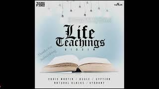 Life Teachings Riddim MixFullNatural Blacks Chris Martin Gyptian Bugle Vybrant_Drop Di Riddim